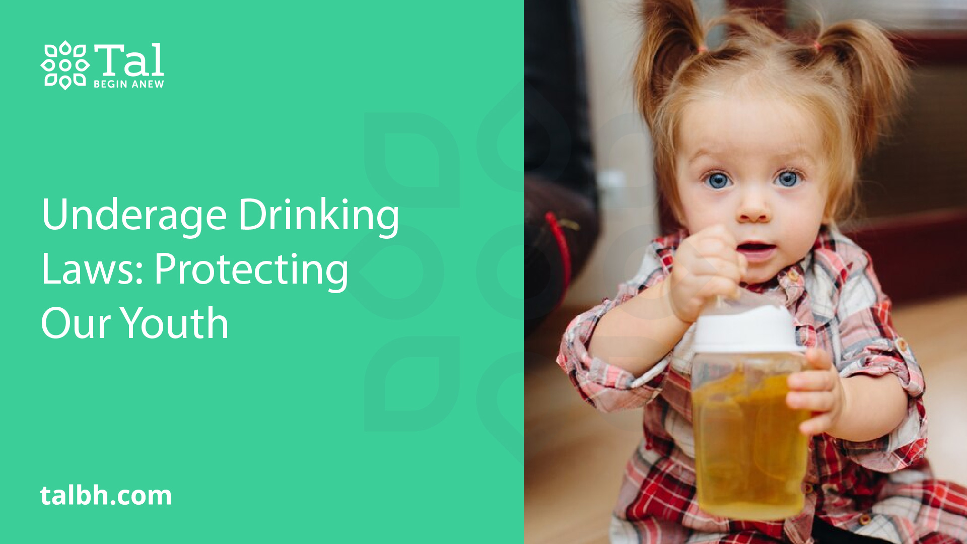 Underage Drinking Laws: Protecting Our Youth - Talbh